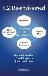 Cover image for C2 Re-envisioned: The Future of the Enterprise