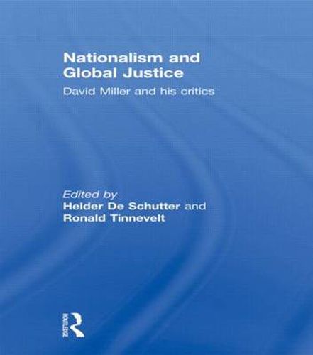 Nationalism and Global Justice: David Miller and His Critics