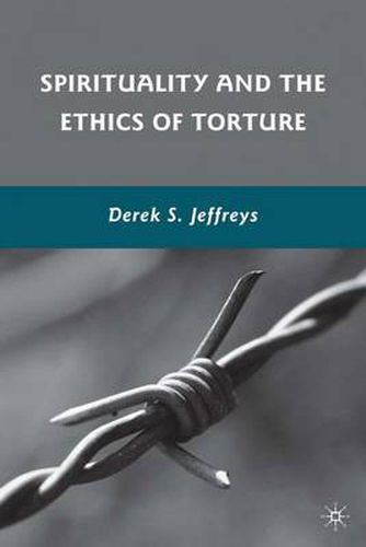 Cover image for Spirituality and the Ethics of Torture