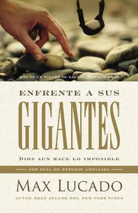 Cover image for Enfrente a sus gigantes: Dios aun hace lo imposible