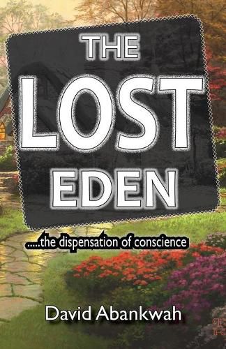 Cover image for The Lost Eden: The Dispensation Of Conscience