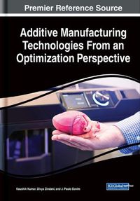 Cover image for Additive Manufacturing Technologies From an Optimization Perspective