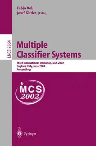 Cover image for Multiple Classifier Systems: Third International Workshop, MCS 2002, Cagliari, Italy, June 24-26, 2002. Proceedings