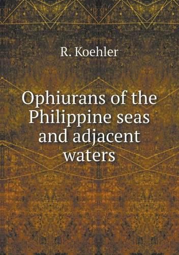 Ophiurans of the Philippine seas and adjacent waters