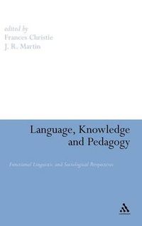 Cover image for Language, Knowledge and Pedagogy: Functional Linguistic and Sociological Perspectives