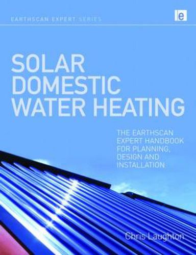 Cover image for Solar Domestic Water Heating: The Earthscan Expert Handbook for Planning, Design and Installation
