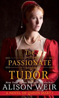 Cover image for The Passionate Tudor