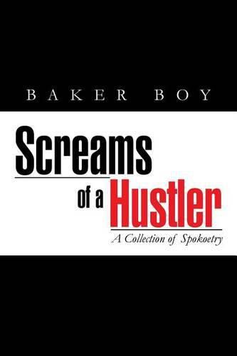 Cover image for Screams of a Hustler: A Collection of Spokoetry