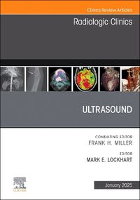 Cover image for Ultrasound, An Issue of Radiologic Clinics of North America: Volume 63-1