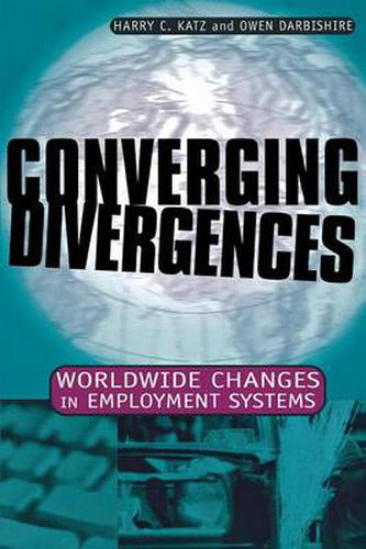 Cover image for Converging Divergences: Worldwide Changes in Employment Systems