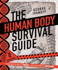 Cover image for The Human Body Survival Guide