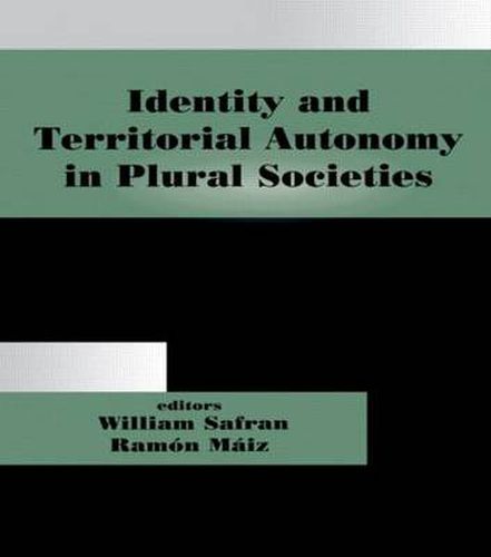 Cover image for Identity and Territorial Autonomy in Plural Societies