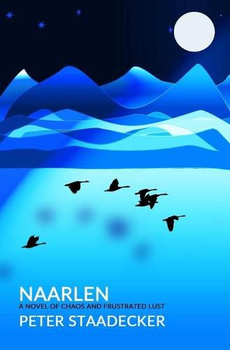 Cover image for Naarlen: A Novel of Chaos and Frustrated Lust
