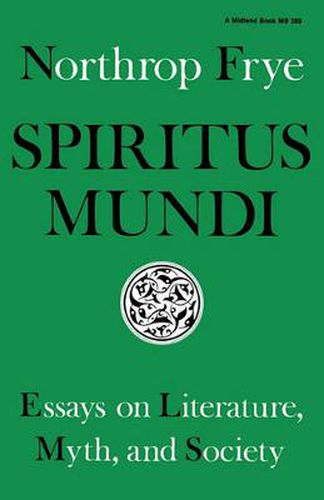 Cover image for Spiritus Mundi: Essays on Literature, Myth, and Society