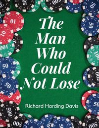 Cover image for The Man Who Could Not Lose