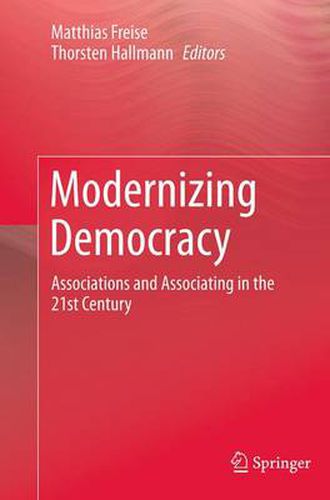 Modernizing Democracy: Associations and Associating in the 21st Century