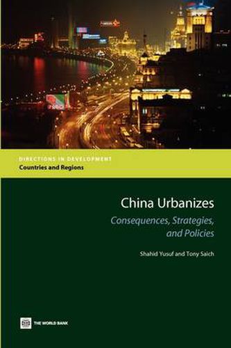 Cover image for China Urbanizes: Consequences, Strategies, and Policies