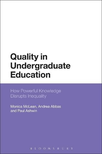 Cover image for Quality in Undergraduate Education: How Powerful Knowledge Disrupts Inequality