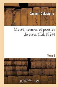 Cover image for Messeniennes Et Poesies Diverses. Tome 2