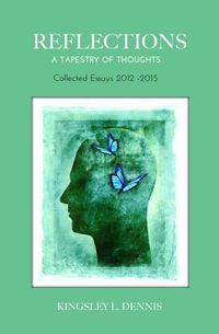 Cover image for Reflections: A Tapestry of Thoughts - Collected Essays