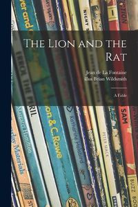 Cover image for The Lion and the Rat; a Fable