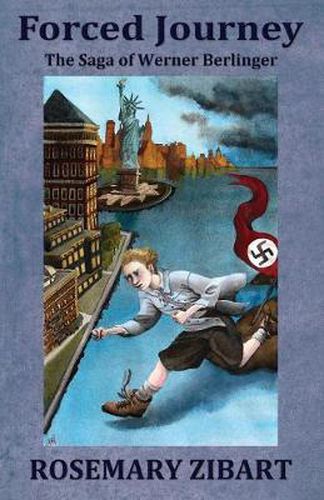 Cover image for Forced Journey: The Saga of Werner Berlinger