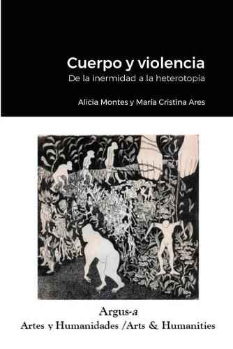 Cuerpo y violencia. De la inermidad a la heterotopia