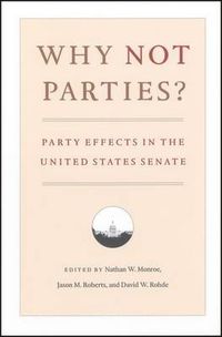 Cover image for Why Not Parties?: Party Effects in the United States Senate