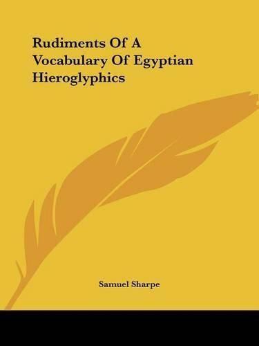 Cover image for Rudiments of a Vocabulary of Egyptian Hieroglyphics