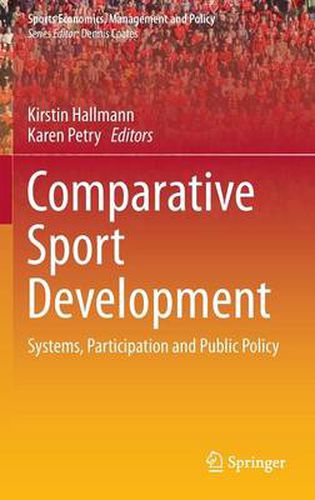 Cover image for Comparative Sport Development: Systems, Participation and Public Policy