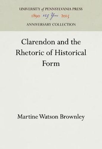 Clarendon and the Rhetoric of Historical Form