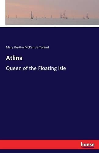 Atlina: Queen of the Floating Isle