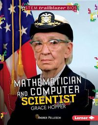 Cover image for Mathematician and Computer Scientist Grace Hopper