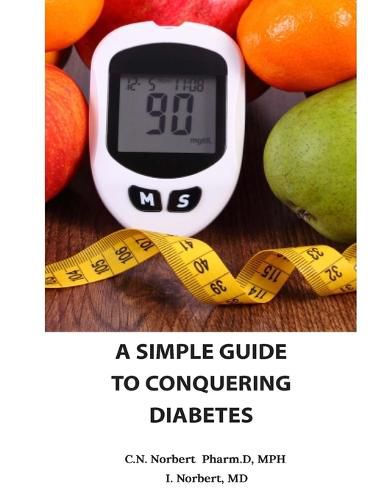 Cover image for A Simple Guide To Conquering Diabetes