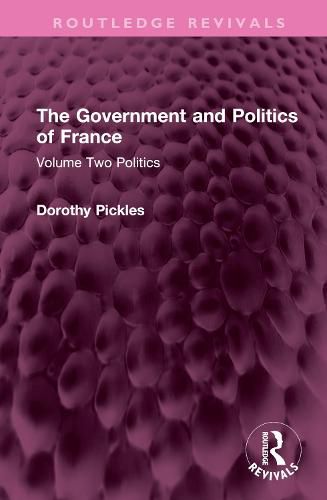 Cover image for The Government and Politics of France: Volume Two Politics