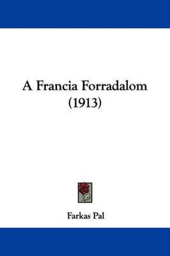 Cover image for A Francia Forradalom (1913)