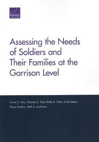 Cover image for Assessing the Needs of Soldiers and Their Families at the Garrison Level