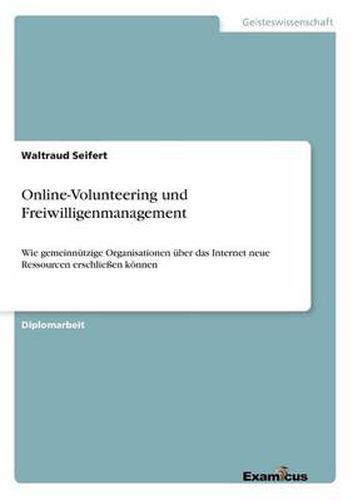 Cover image for Online-Volunteering und Freiwilligenmanagement: Wie gemeinnutzige Organisationen uber das Internet neue Ressourcen erschliessen koennen