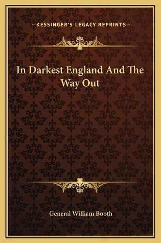 In Darkest England and the Way Out