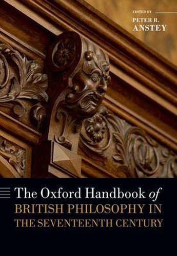 Cover image for The Oxford Handbook of British Philosophy in the Seventeenth Century