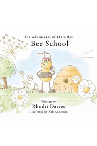 Cover image for The Adventures of Flora Bee: Bee School