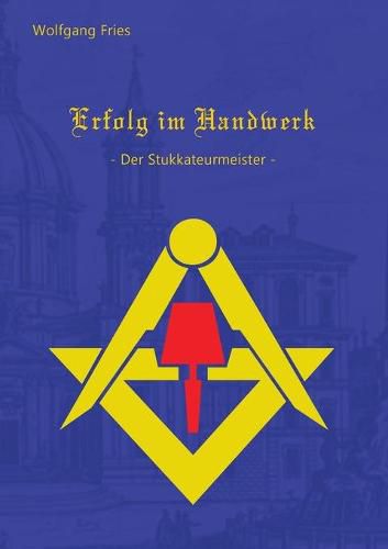 Cover image for Erfolg im Handwerk - Der Stukkateurmeister