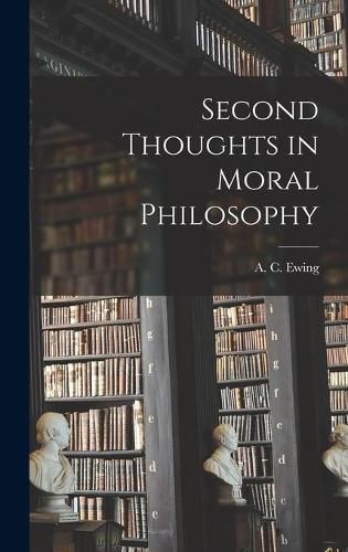 Cover image for Second Thoughts in Moral Philosophy