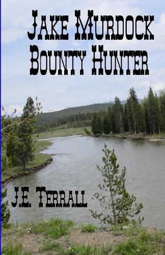 Cover image for Jake Murdock, Bounty Hunter