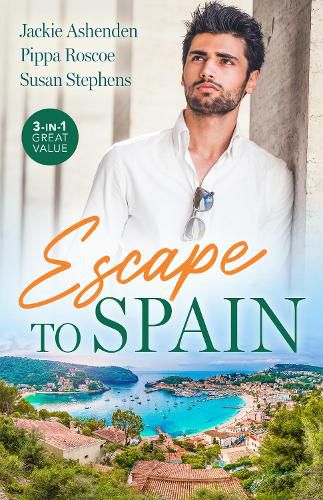 Cover image for Escape To Spain/A Diamond For My Forbidden Bride/The Wife The Spaniard Never Forgot/A Scandalous Midnight In Madrid