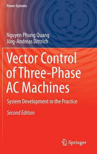 Cover image for Vector Control of Three-Phase AC Machines: System Development in the Practice