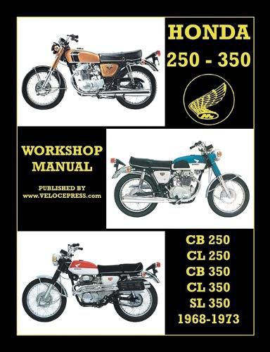 Cover image for Honda Cb250, Cl250, Cb350, Cl350 & SL 350 1968 to 1973 Workshop Manual