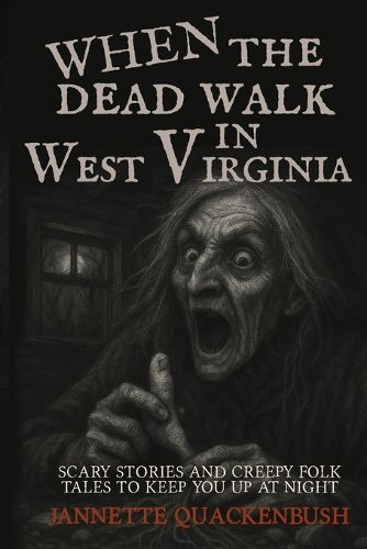 Cover image for When the Dead Walk in West Virginia