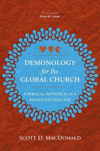 Demonology for the Global Church: A Biblical Approach in a Multicultural Age