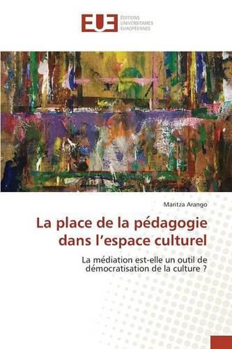 Cover image for La Place de la Pe Dagogie Dans l'Espace Culturel